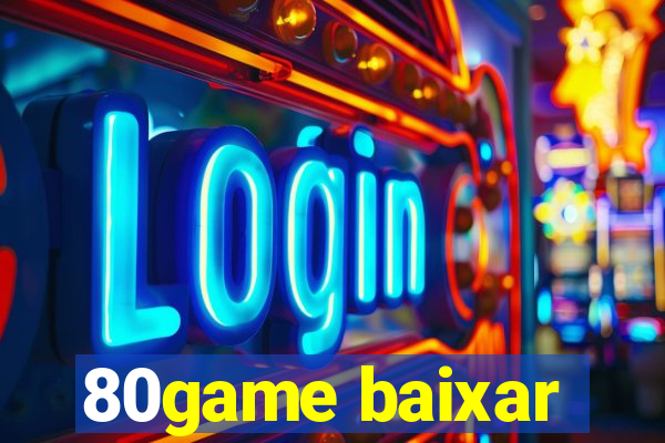 80game baixar